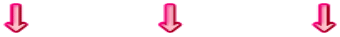 ↓ ↓ ↓
